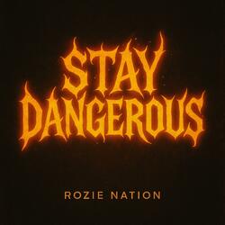 Stay Dangerous