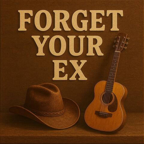 Forget Your Ex