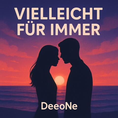 Vielleicht für immer