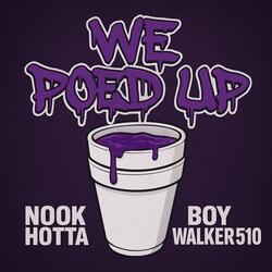 We Poed Up