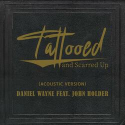 Tattooed and Scarred Up (Acoustic Version )