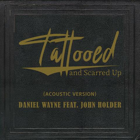Tattooed and Scarred Up (Acoustic Version )
