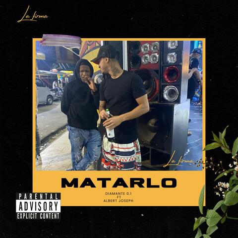 Matarlo (feat. Diamante 0.1 & Albert Joseph)