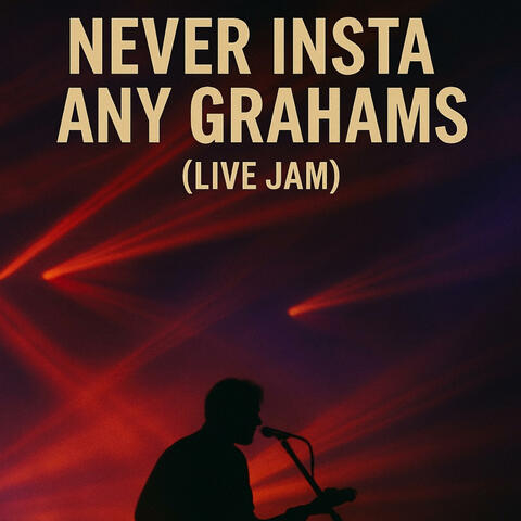 “Never Insta Any Grahams (Live Jam)” (Live)
