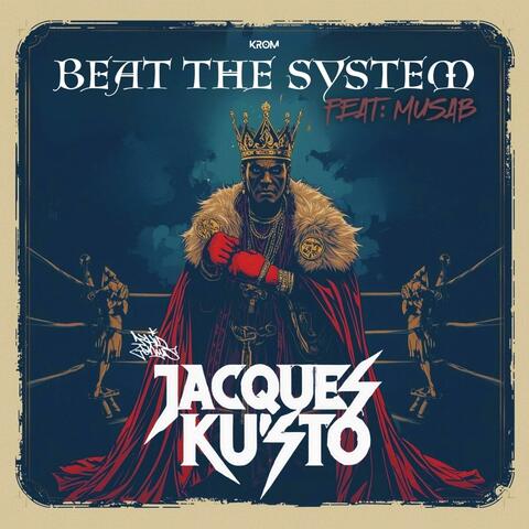 Krom Records Presents: Jacques Ku'Sto (BEAT THE SYSTEM)