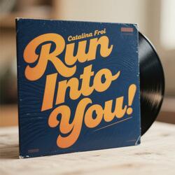 Run Into You