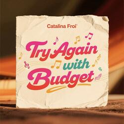 Try again with budget