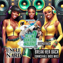 Break Her Back (Dancehall Bass Mix)