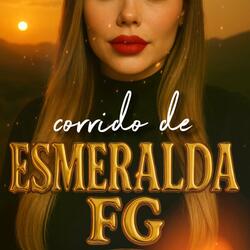 Corrido de Esmeralda FG