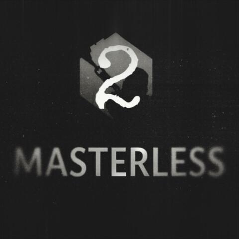 Masterless 2
