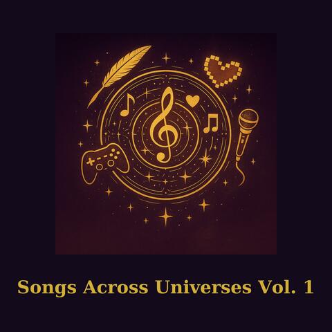 Songs Across Universes, Vol. 1