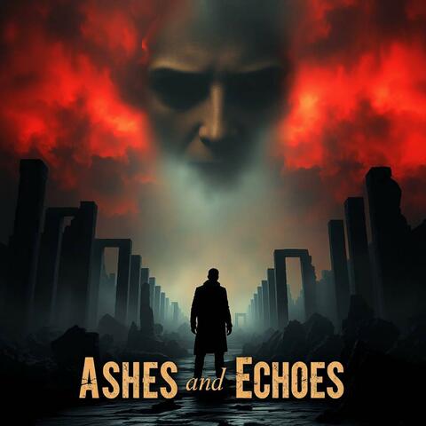Ashes and Echoes