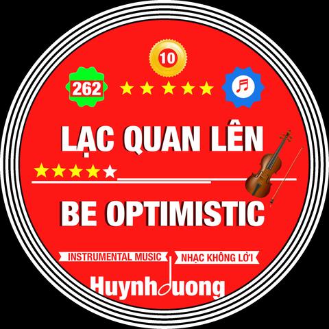LẠC QUAN LÊN - BE OPTIMISTIC 262 VIOLIN COLLECTION