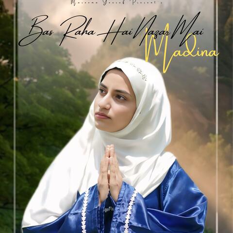 Bas Raha Hai Nazar Mai Madina