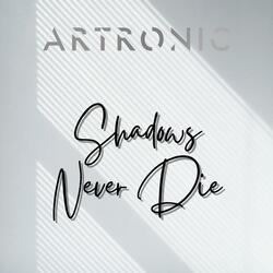 Shadows Never Die