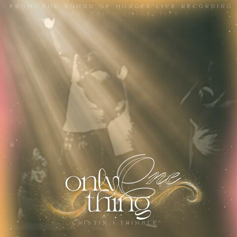 Only One Thing (feat. Jermarquis Jones)