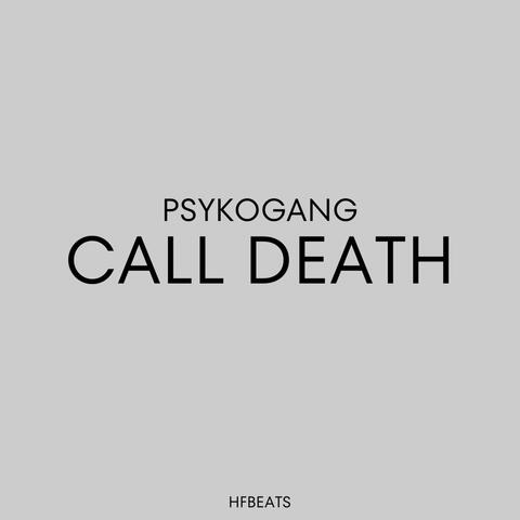Call Death (feat. Psykogang)