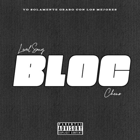 Bloc (feat. Cheno & Casa Blanca)