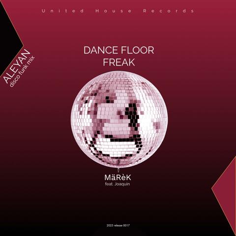 Dance Floor Freak (feat. Joaquin) [Aleyan Remix]