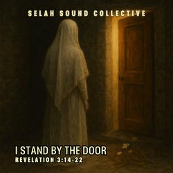 I Stand By The Door (Rev.3:14-22)