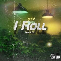 Yes i Roll (feat. BORO & ALVI)