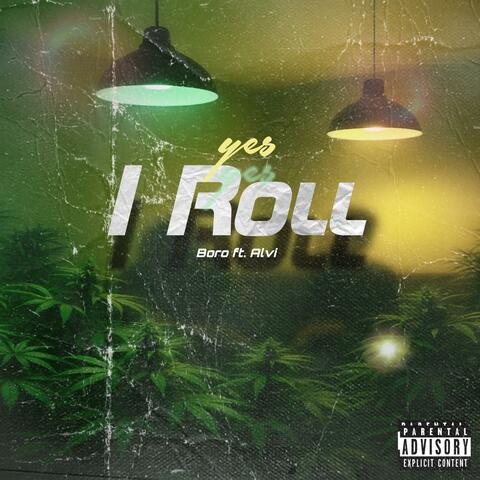 Yes i Roll (feat. BORO & ALVI)