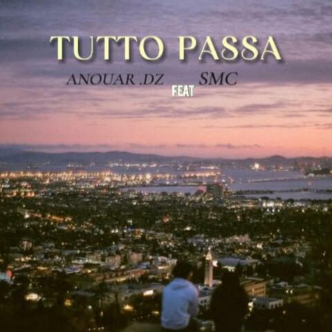 Tutto passa By Anouar dz & Smc
