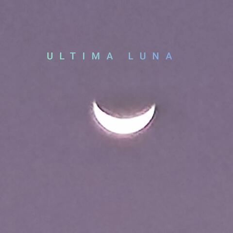 Ultima Luna