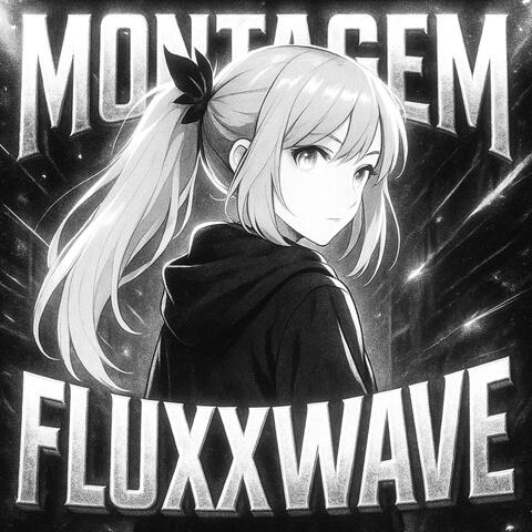 MONTAGEM FLUXXWAVE