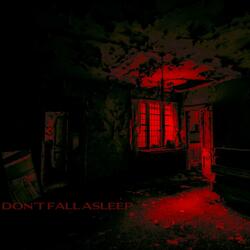 Don't Fall Asleep