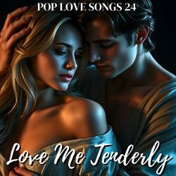 Love Me Tenderly