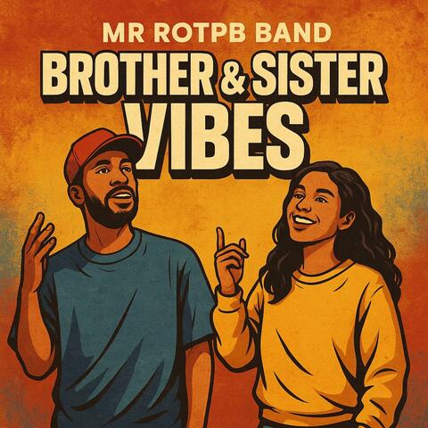 Brother & Sister Vibes