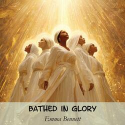 Bathed in Glory (Gentle)