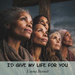I'd Give My Life for You (Tender)