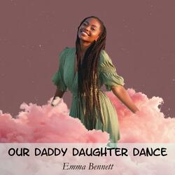 Our Daddy Daughter Dance (Graceful)