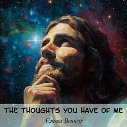 The Thoughts You Have of Me (Radiant)