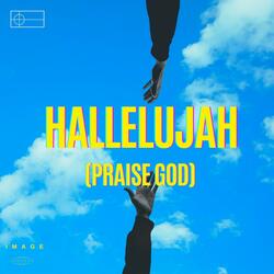Hallelujah (Praise God)