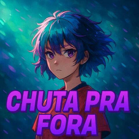 CHUTA PRA FORA !!! PHONK BRAZIL