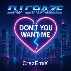Don’t You Want Me