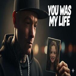 You Was My Life