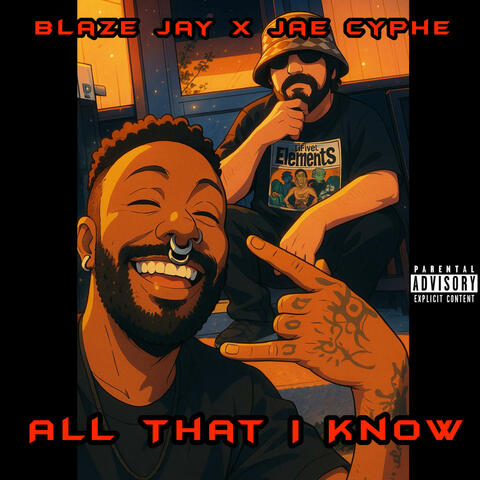 All That I Know (feat. Jae Cyphe)