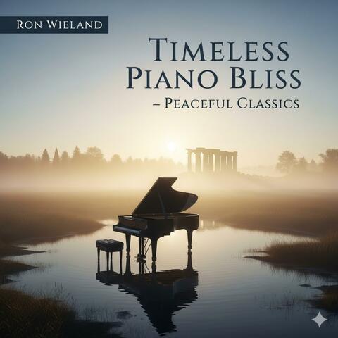 Timeless Piano Bliss – Peaceful Classics