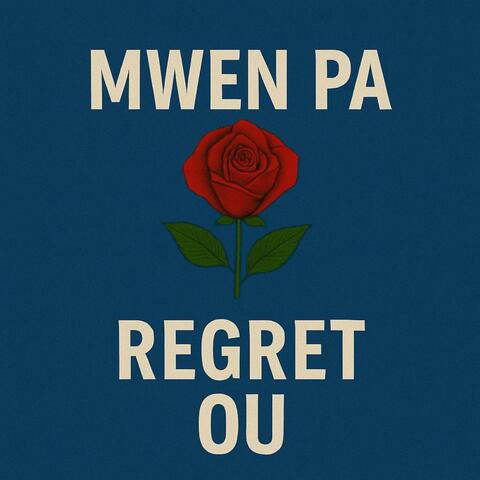 Mwen Pa Regret Ou