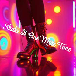 Shake It One More Time