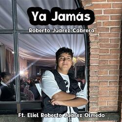 Ya Jamás (feat. Eliel Roberto Juárez Olmedo)
