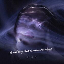 A sad song that becomes beautiful