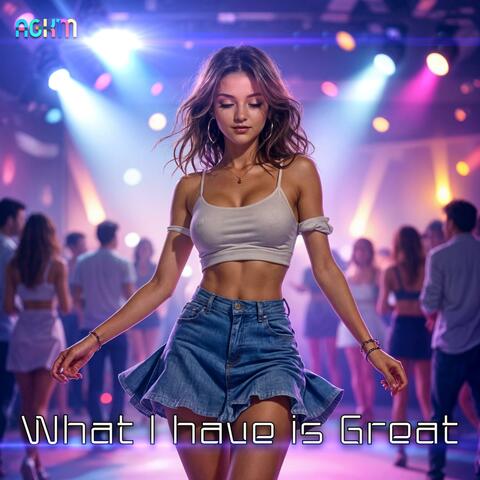 What I have is Great (Single)