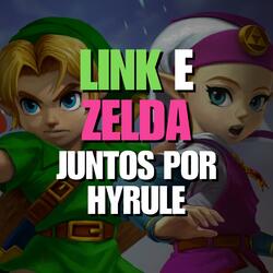 Link e Zelda (Juntos por Hyrule)