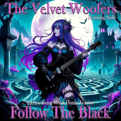 Follow the Black (feat. Sadie) [Electro Swing Witch House Version]
