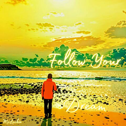 Follow Your Dream